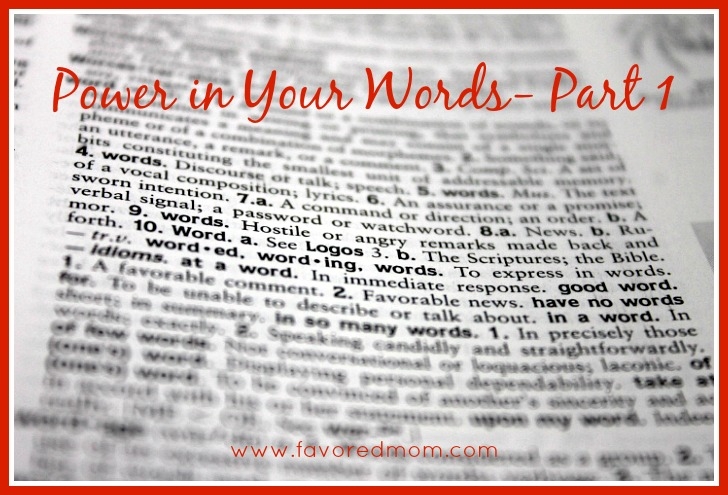 Power in Your Words | FavoredMom.com